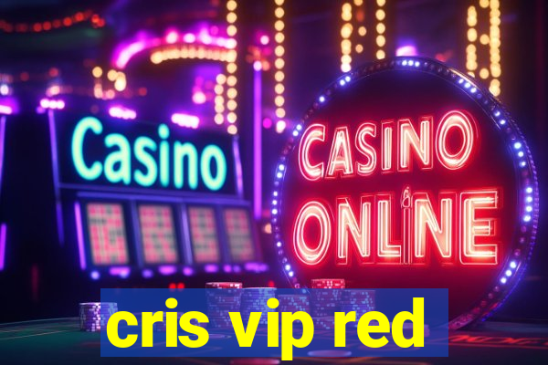 cris vip red